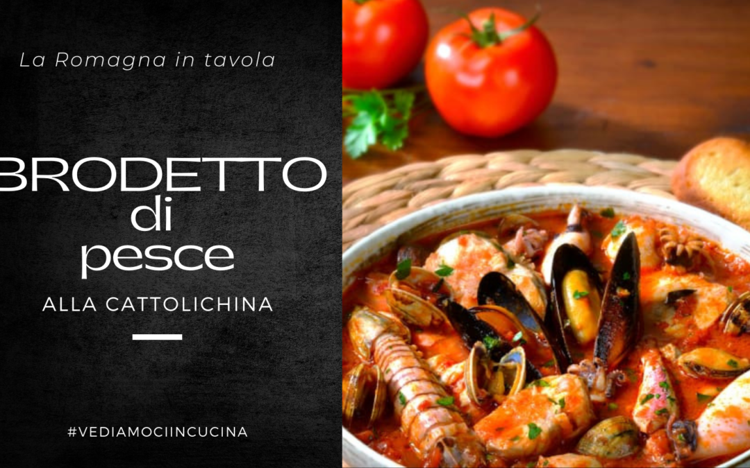Brodetto di pesce alla Cattolichina – La Romagna in tavola